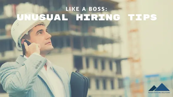 unusual hiring tips