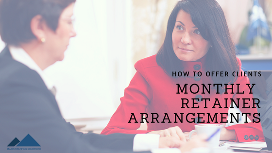monthly retainer arrangements