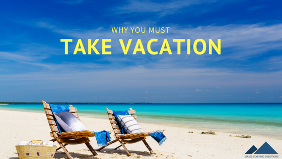 why you must take vacation