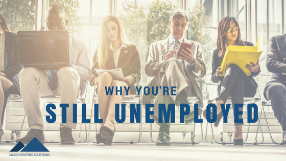 why you're still unemployed